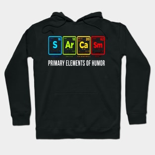 Sarcasm Primary Elements Of Humor Hoodie